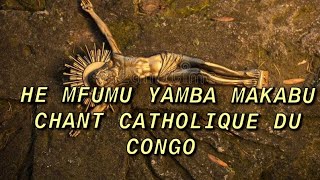 Mfumu yamba makabu chant catholique congo brazzaville [upl. by Dill]