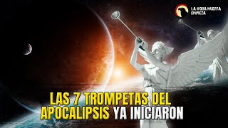 LAS 7 TROMPETAS DEL APOCALIPSIS YA INICIARON [upl. by Eerehs51]