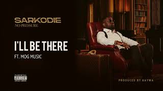 Sarkodie  Ill Be There feat MOGmusic Audio slide [upl. by Ruberta778]