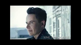 Fonseca  Vine a Buscarte Audio Cover [upl. by Euqcaj]