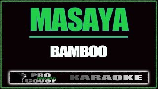 Masaya  BAMBOO KARAOKE [upl. by Birecree580]