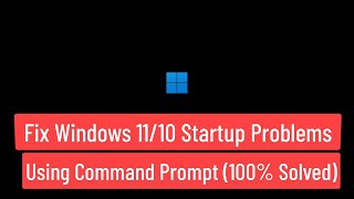 Fix Windows 1110 Startup Problems Using Command Prompt Complete Tutorial  4 Easy Fixes [upl. by Baird]