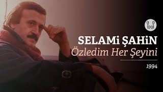 Selami Şahin  Özledim Her Şeyini Official Audio [upl. by Eirod]