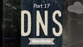 Getting Started with Domain Name System DNS  Network Fundamentals Part 17 [upl. by Nnairek]