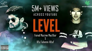 Hip Hop Kashmir  L E V E L  Faisal Macroo MacStar X RFA Faheem altaf  Official Music Video  2017 [upl. by Clava657]