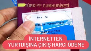 Yurtdışı Çıkış Harcı Yatırma  İnternetten Yurtdışına Çıkış Harcı Ödeme [upl. by Mick]