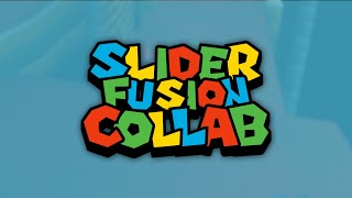 Slider Fusion Collab [upl. by Keener]