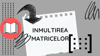 Inmultirea Matricelor [upl. by Shiroma]