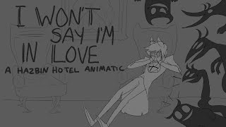 HAZBIN HOTEL ANIMATIC  I Wont Say Im in Love [upl. by Adanar19]