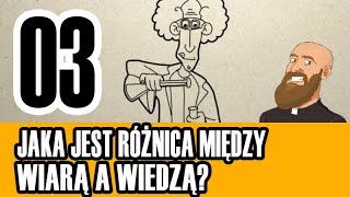 3MC – Trzyminutowy Katechizm  03 Jaka jest różnica między wiarą a wiedzą [upl. by Hallock]