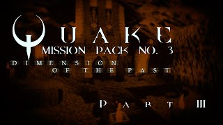 Loading    630  Quake Mission Pack No3 Dimension of The Past  Part III Nightmare [upl. by Oberstone649]