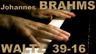 Johannes BRAHMS Op 39 No 16 Waltz [upl. by Ellevehs]