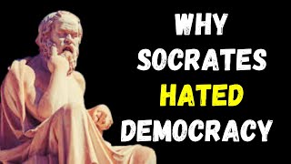 Democracy’s Dark Side Why Socrates Hated Democracy  Lessons from Socrates [upl. by Ellener370]