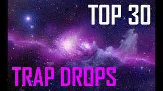 TOP 30 BEST TRAP DROPS [upl. by Namara]