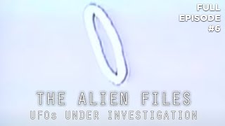 The Alien Files UFOs Under Investigation Full Episode S1E6 [upl. by Simeon]