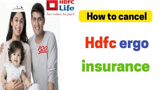 How to cancel hdfc ergo insurance [upl. by Nightingale570]