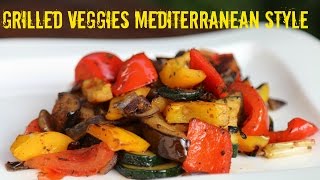 Grilled Veggies Mediterranean Style  Side Dish Recipe [upl. by Arahahs]