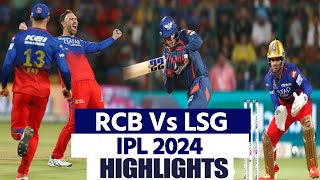 RCB vs LSG Highlights 2024 Royal Challengers Bengluru vs Lucknow Super Giants ipl 2024 Highlights [upl. by Deys]