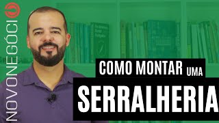 Como Montar uma Serralheria Investimento Ganhos e Equipamentos [upl. by Lewert]