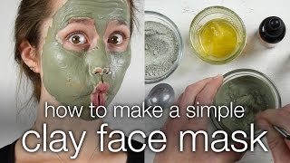 How to Make a DIY Simple Clay Face Mask [upl. by Rowan]