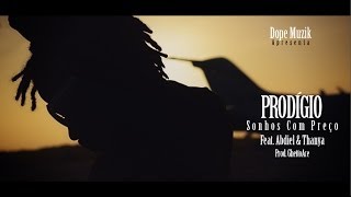 Prodígio  Sonhos Com Preço Feat Abdiel amp Thanya [upl. by Libbey]