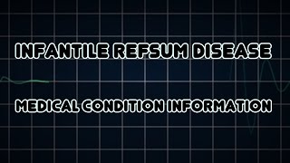 Infantile Refsum disease Medical Condition [upl. by Lienad]