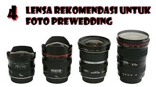 4 Lensa Rekomendasi Untuk Foto Prewedding [upl. by Joan]