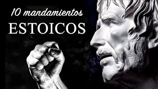 10 MANDAMIENTOS DEL ESTOICISMO  Motivación Estoica con Marco Aurelio Séneca Epicteto Epicuro [upl. by Ehrman160]