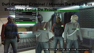 GTA 5 Online Defi Cerveau Criminel  Mission De Prépa Bus  Braquage Sortie De Prison [upl. by Aysa]