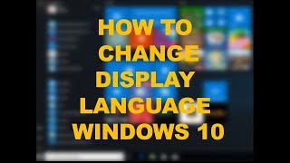 HOW TO CHANGE DEFULT LANGUAGE IN WINDOWS 10 [upl. by Tjader326]