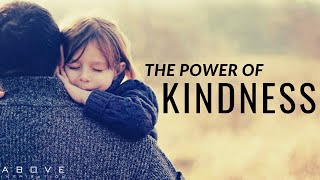 THE POWER OF KINDNESS  Be Kind amp Encourage Others  Inspirational amp Motivational Video [upl. by Bolanger]