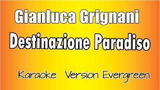 Gianluca Grignani  Destinazione Paradiso versione Karaoke Academy Italia [upl. by Winser]