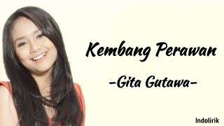 Gita Gutawa – Kembang Perawan  Lirik Lagu [upl. by Leumek]