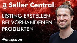 Varianten Listing erstellen bei vorhandenen Produkten  Amazon Seller Central  MISSION OM [upl. by Keifer27]