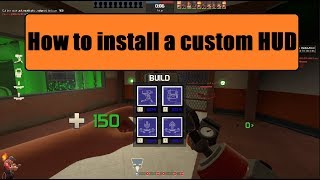 TF2 How to change your HUD 2019 TF2 [upl. by Atinev]