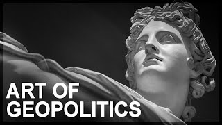 The Art of Geopolitics Part 1 Introduction [upl. by Lexine]