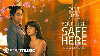 Moira Dela Torre  Youll Be Safe Here Lyrics  Cant Buy Me Love OST [upl. by Hassadah]