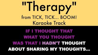 quotTherapyquot from tick tick BOOM  Karaoke Track with Lyrics on Screen [upl. by Vigen]