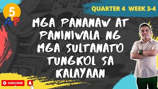 AP 5 QUARTER 4 WEEKS 34  MGA PANANAW AT PANINIWALA NG MGA SULTANATO TUNGKOL SA KALAYAAN [upl. by Ahsimal]