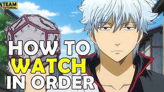 How To Watch Gintama In Order [upl. by Anilad217]