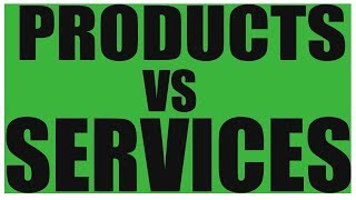 Differences Between Products and Services [upl. by Adnoryt]