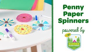 Penny Paper Spinners  Summer Maker Series  Crayola CIY [upl. by Sihunn]