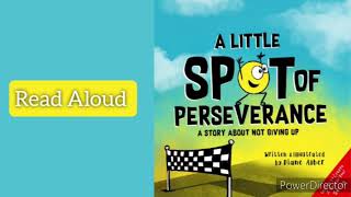 A Little Spot of Perseverance By Diane Alber  Read Aloud Fun [upl. by Umberto705]