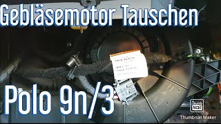 Polo 9N 9N3 Gebläsemotor Tauschen [upl. by Nicoline133]