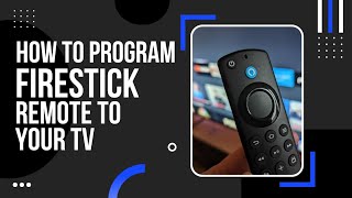 How to Program Firestick Remote to your TV [upl. by Jed]