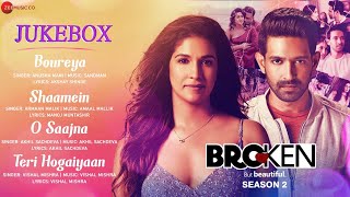 Broken But Beautiful  Season 2  Audio Jukebox  Vikrant Massey amp Harleen Sethi [upl. by Stubbs]