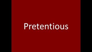 Pretentious [upl. by Normandy]