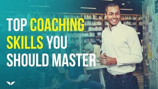 4 Coaching Skills Every Successful Coach Needs To Master [upl. by Llerrad]