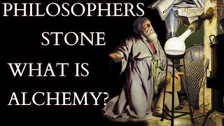 What is the Philosophers Stone Introduction to Alchemy  History of Alchemical Theory amp Practice [upl. by Elaen]