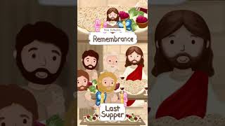 REMEMBRANCE EASTER THE LAST SUPPER · MEMORY OF JESUS · BIBLE STORIES CHILDREN KIDS CARTOON shorts [upl. by Kassel]